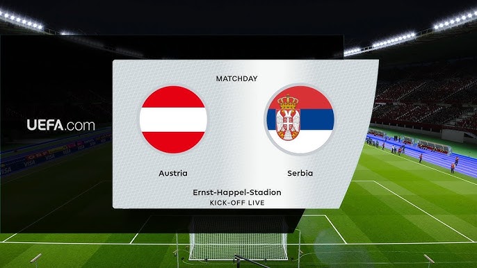 Serbia vs. Austria: bătălia pentru supraviețuirea în Liga Națiunilor!